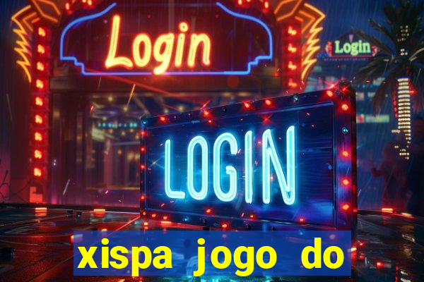 xispa jogo do bicho tabela